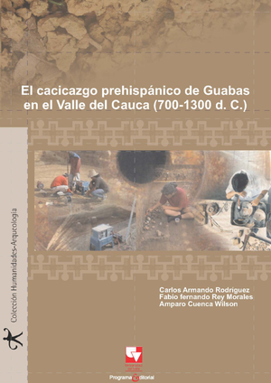 El cacicazgo prehispánico de Guabas, en el Valle del Cauca (700-1300 D.C.)