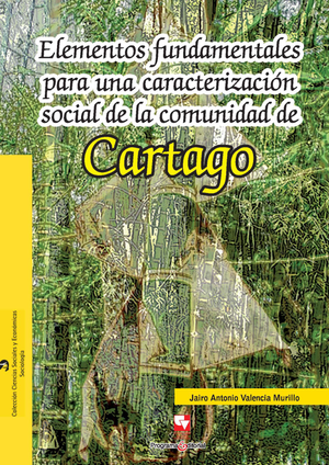 Elementos fundamentales para una caracterización social de la comunidad de Cartago