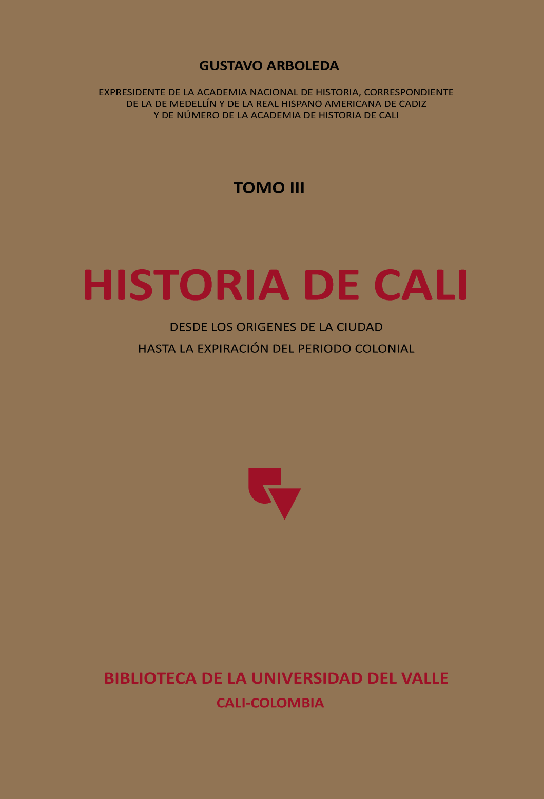 Historia de Cali. Tomo III
