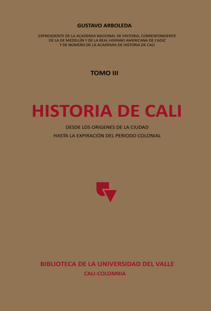Historia de Cali. Tomo III