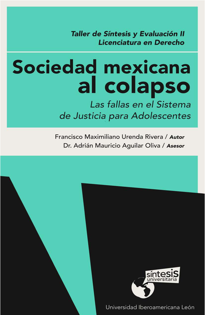 Sociedad mexicana al colapso: las fallas en el sistema de justicia para adolescentes