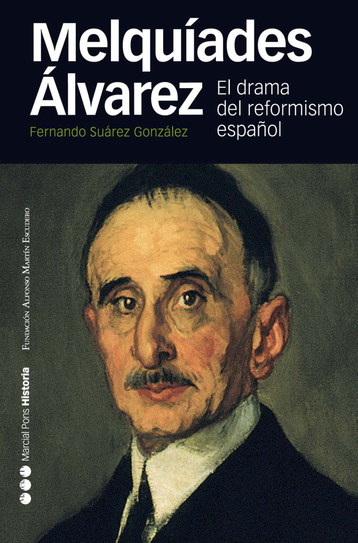 Melquíades Álvarez: el drama del reformismo español