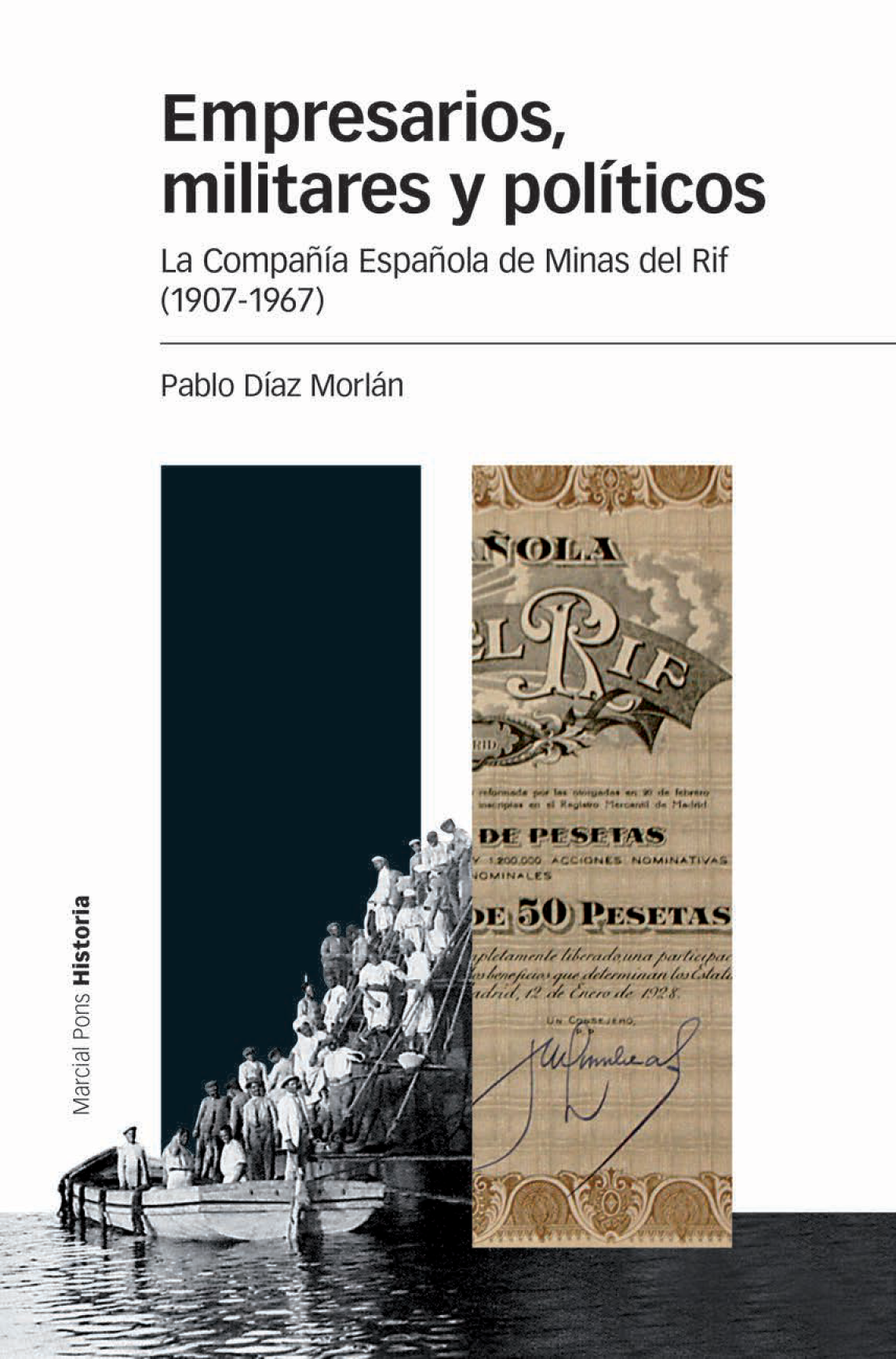 Empresarios, militares y políticos: la Compañía Española de Minas del Rif (1907-1967)