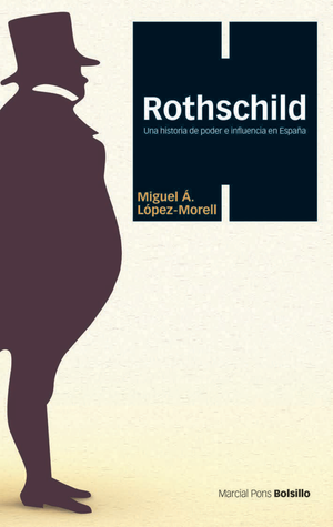 Rothschild: una historia de poder e influencia en España