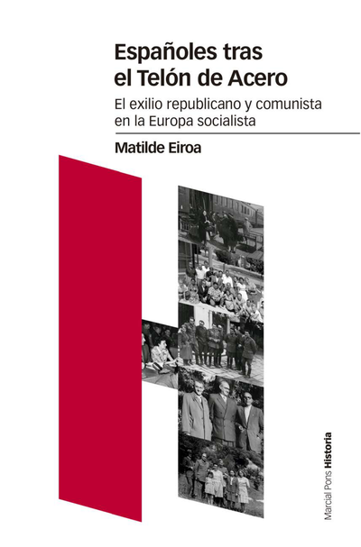 Españoles tras el telón de acero: el exilio republicano y comunista en la Europa socialista