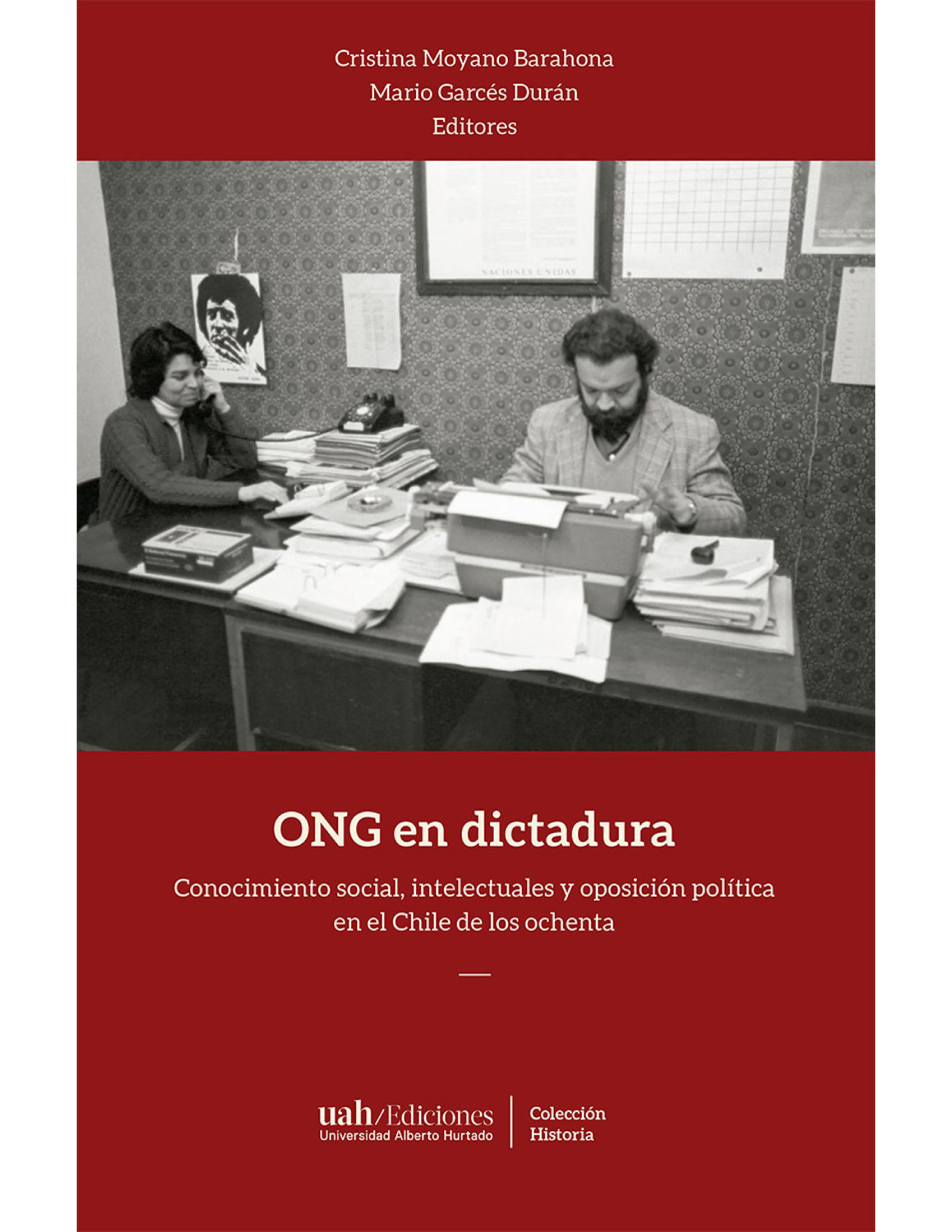 ONG en dictadura: conocimiento social, intelectuales y oposición política en el Chile de los ochenta
