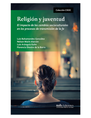 Religión y juventud: impacto de los cambios socioculturales en los procesos de transmisión de la fe