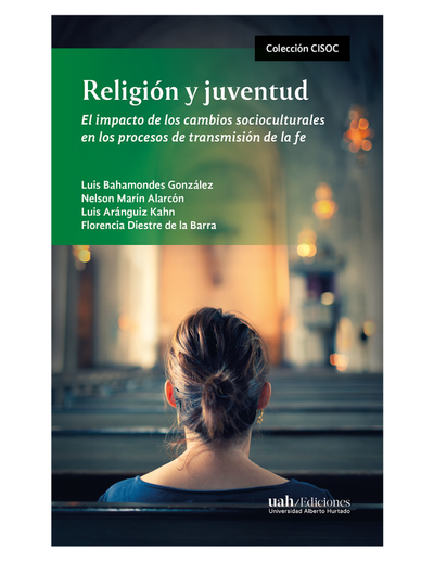 Religión y juventud: impacto de los cambios socioculturales en los procesos de transmisión de la fe