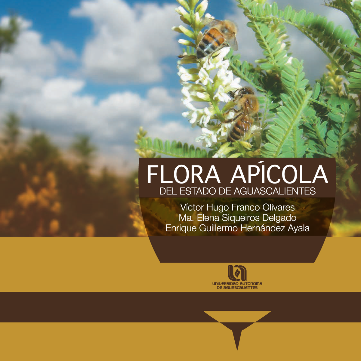 Flora apícola del Estado de Aguascalientes