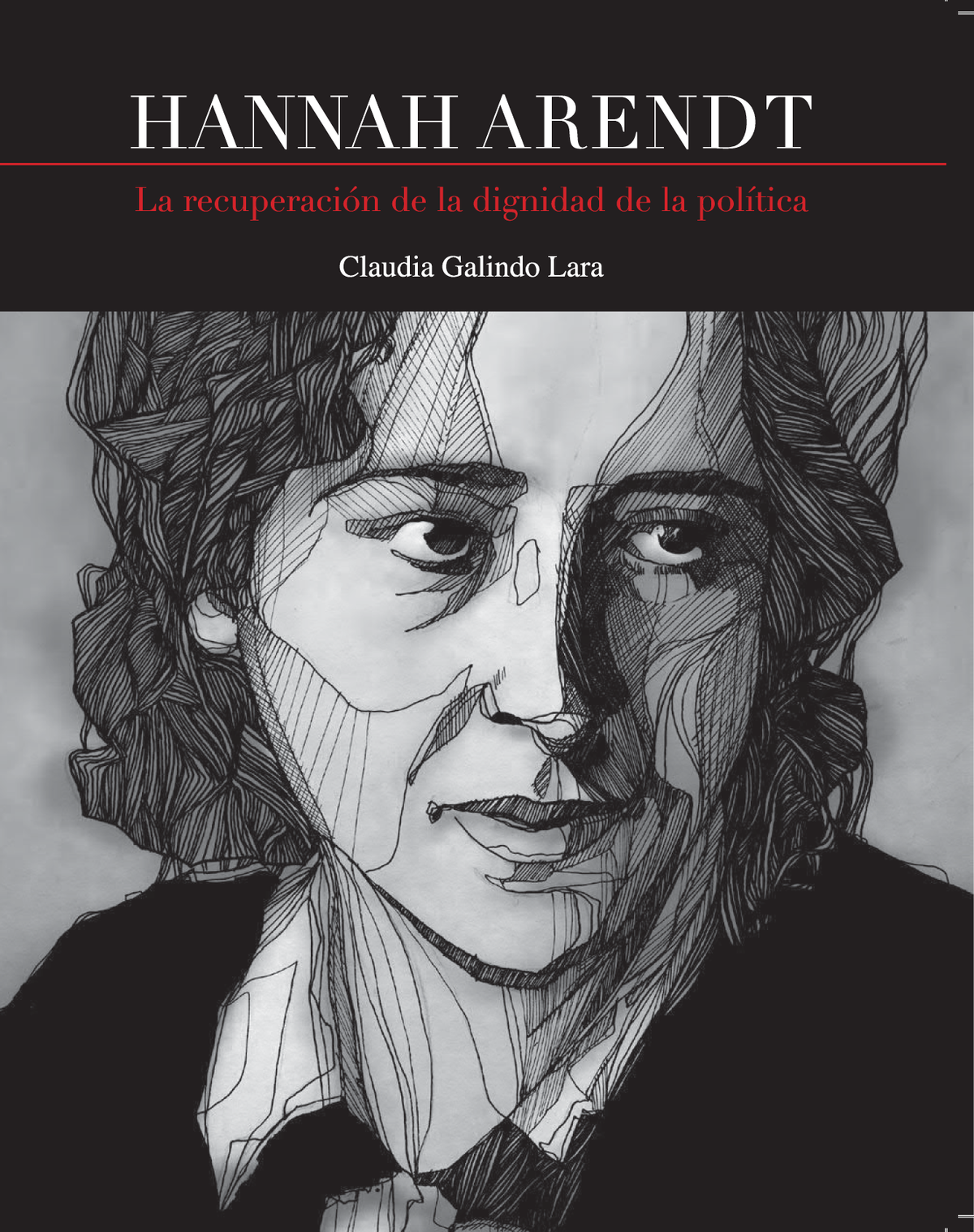 Hannah Arendt: la recuperación de la dignidad de la política
