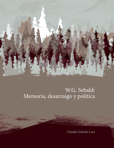 W. G. Sebald: memoria, desarraigo y política