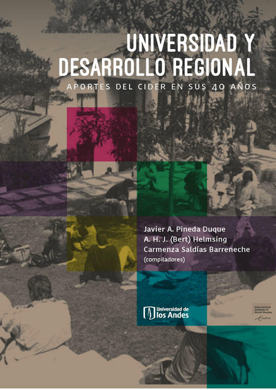 Universidad y desarrollo regional: aportes del Cider en sus 40 años