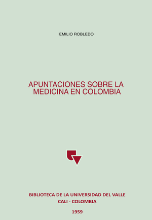 Apuntaciones sobre la medicina en Colombia