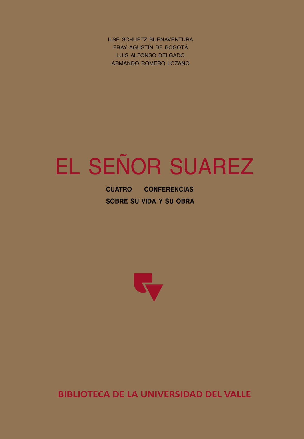 El Señor Suárez. Cuatro conferencias sobre su vida y obra