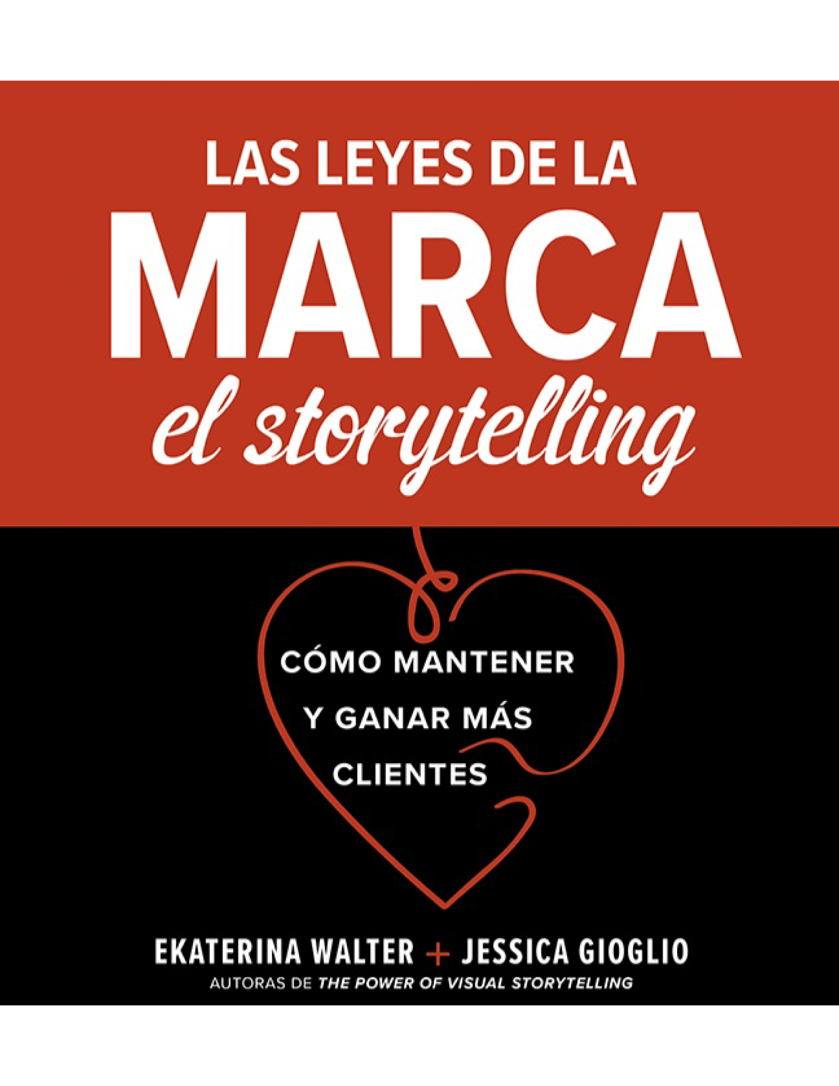 Las leyes de la marca: el storytelling: cómo mantener y ganar más clientes