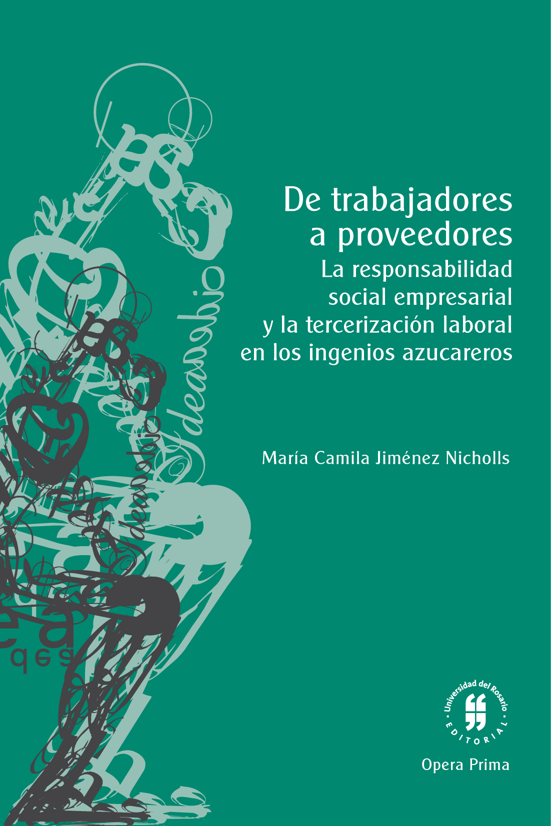 De trabajadores a proveedores: la responsabilidad social empresarial y la tercerización laboral en los ingenios azucareros