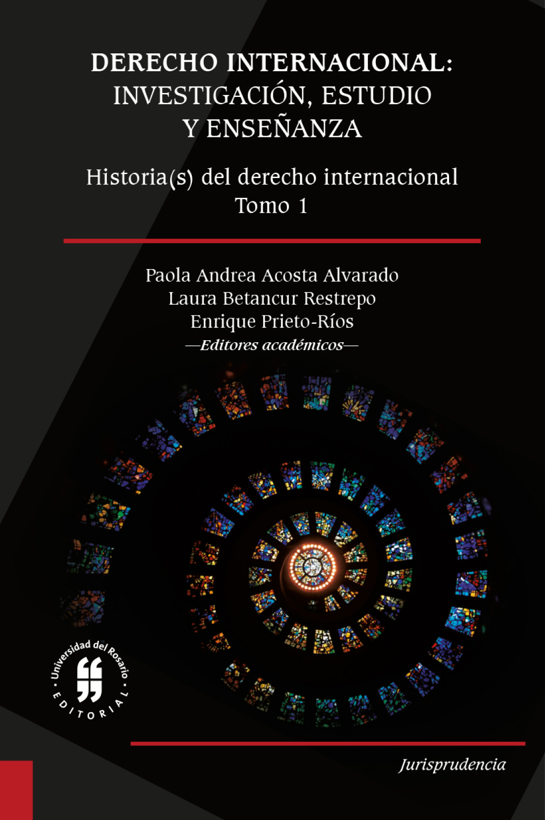 Derecho internacional: investigación, estudio y enseñanza: Historia(s) del derecho internacional. Tomo 1