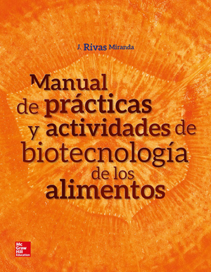 Manual de prácticas y actividades de biotecnología de los alimentos