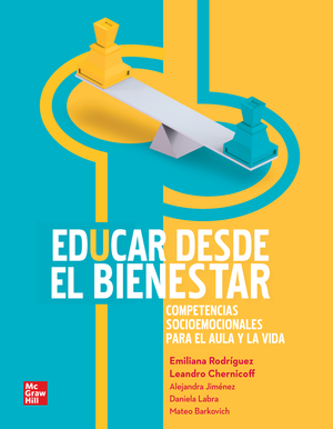 Educar desde el bienestar: competencias socioemocionales para el aula y la vida