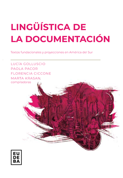 Lingüística de la documentación: textos fundacionales y proyecciones en América del Sur