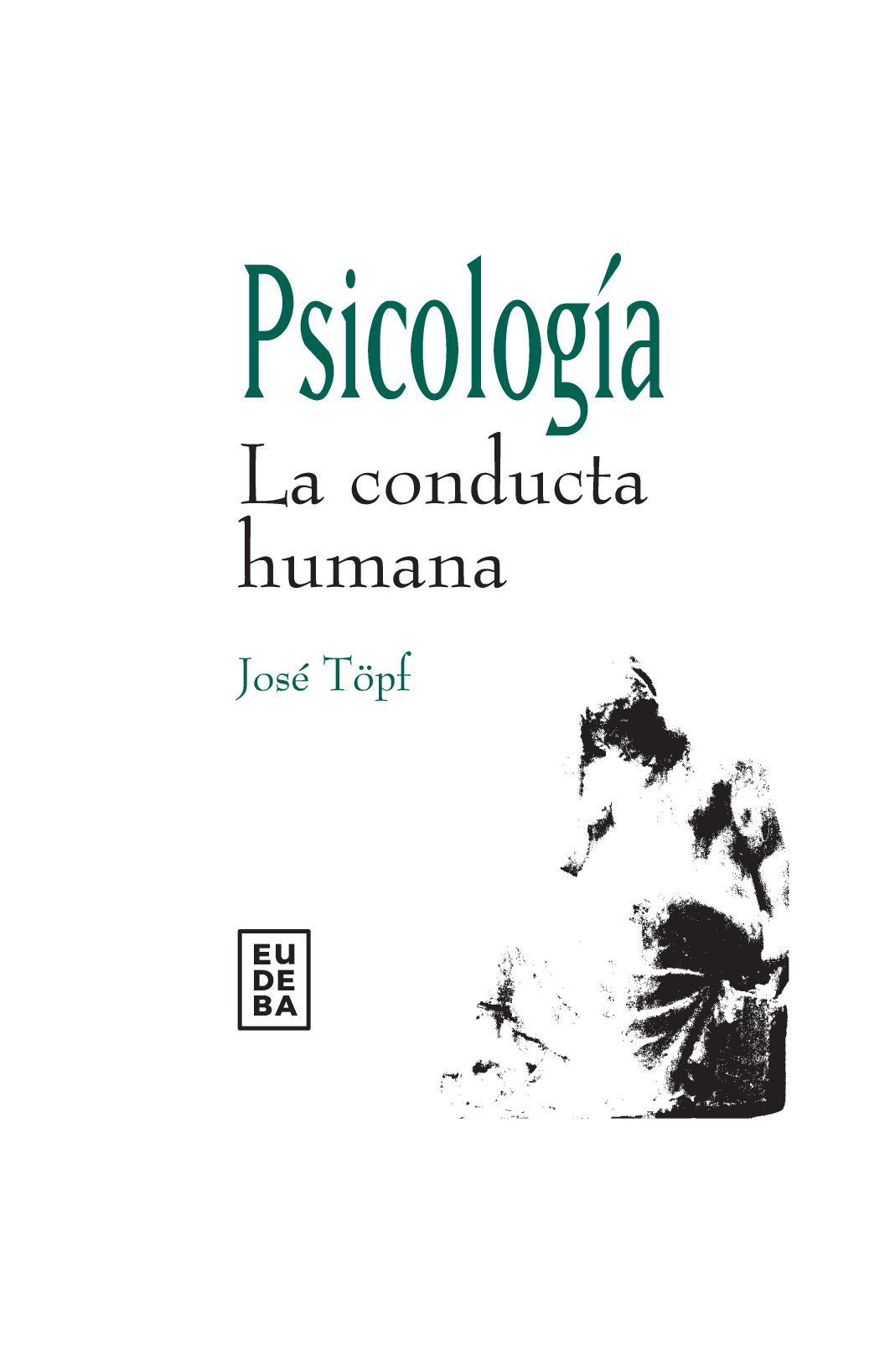 Psicología: la conducta humana