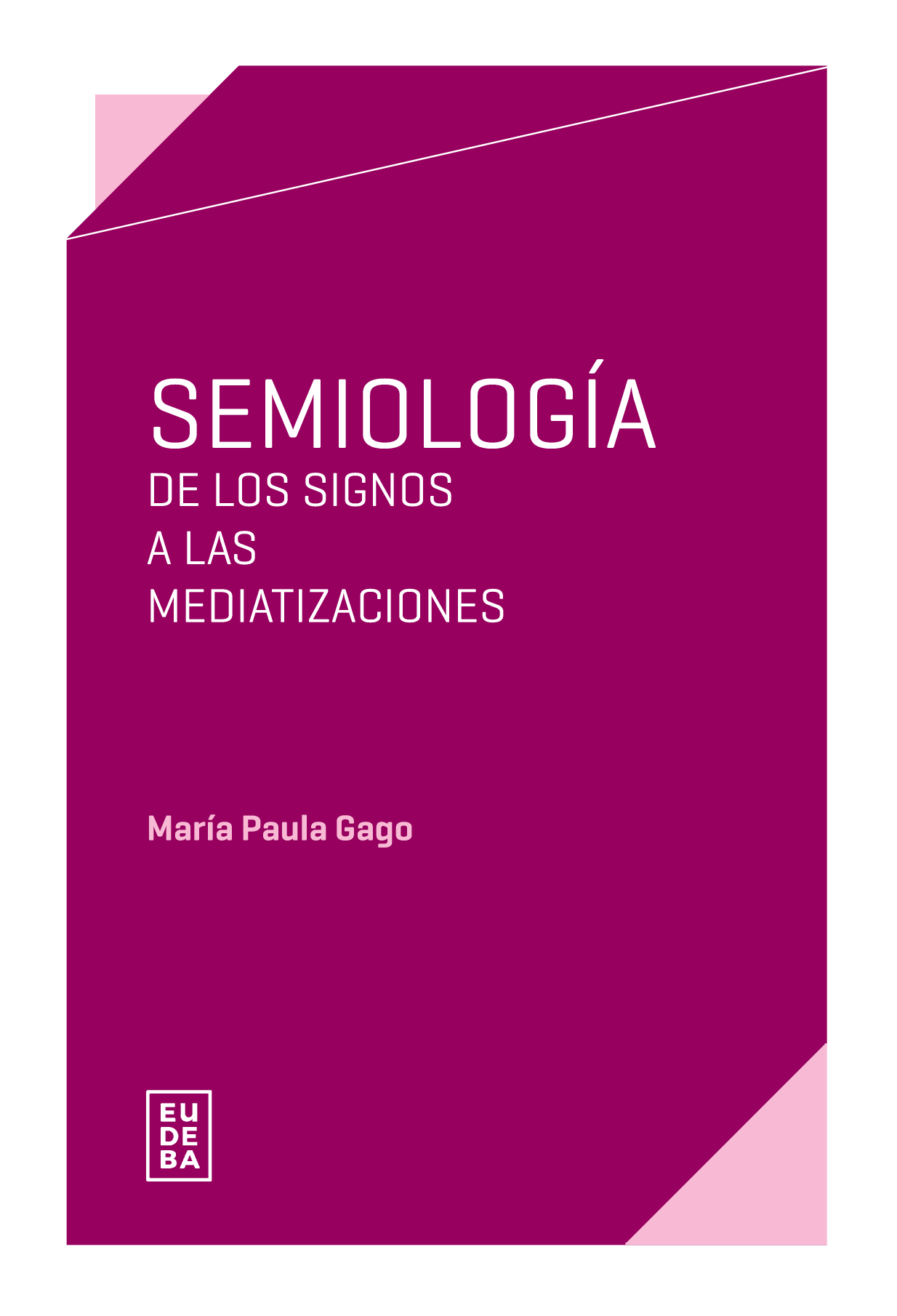 Semiología: de los signos a las mediatizaciones