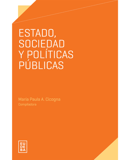 Estado, sociedad y políticas públicas