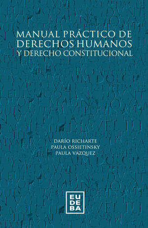 Manual práctico de Derechos Humanos y Derecho Constitucional