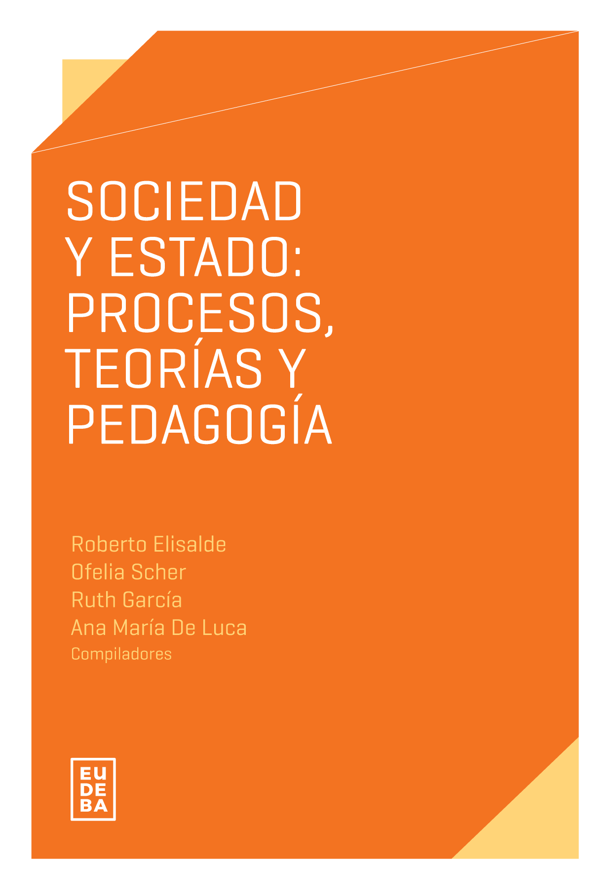 Sociedad y estado: procesos, teorías y pedagogía