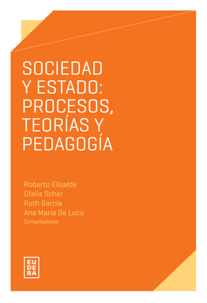 Sociedad y estado: procesos, teorías y pedagogía