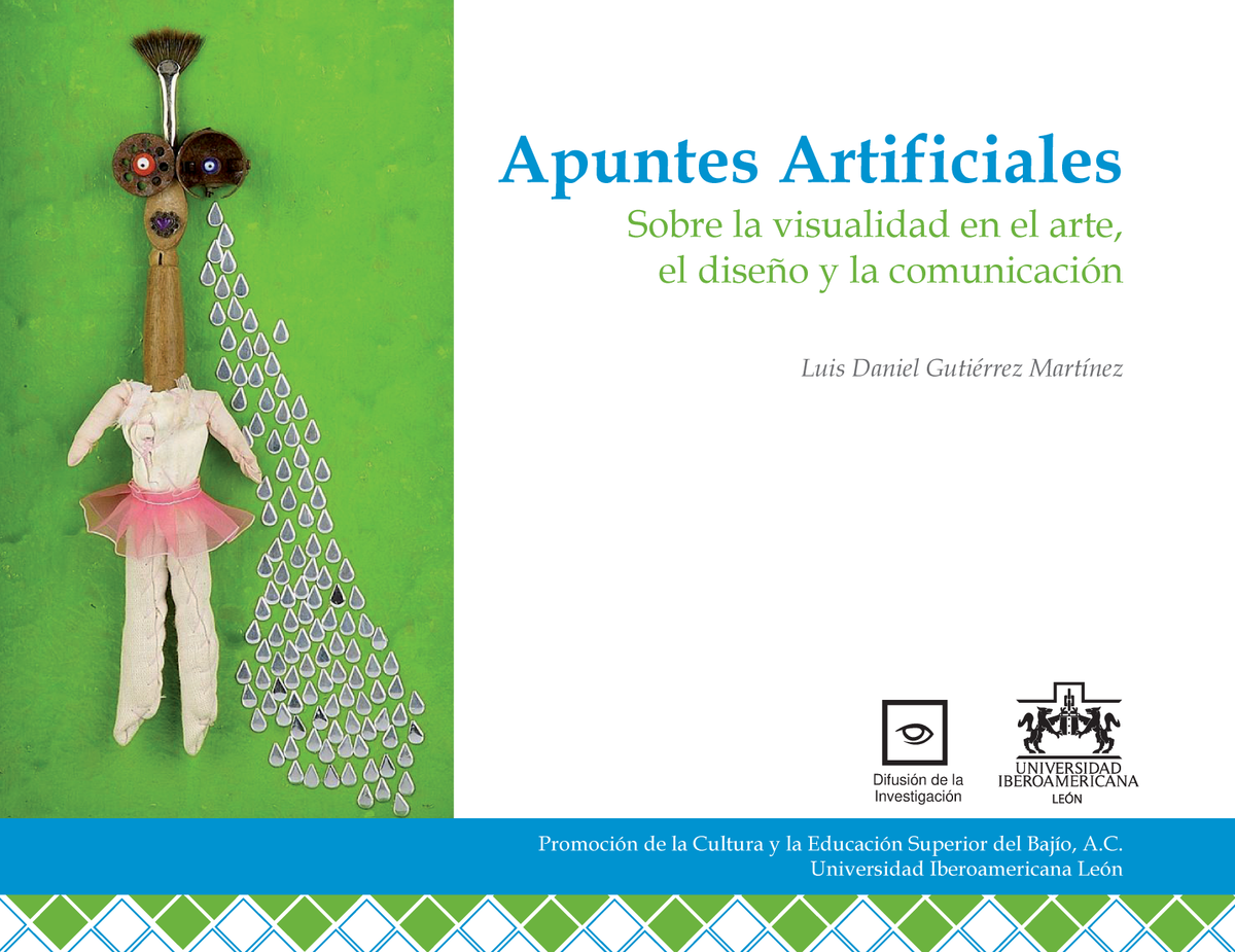 Apuntes artificiales: sobre la visualidad en el arte, el diseño y la comunicación