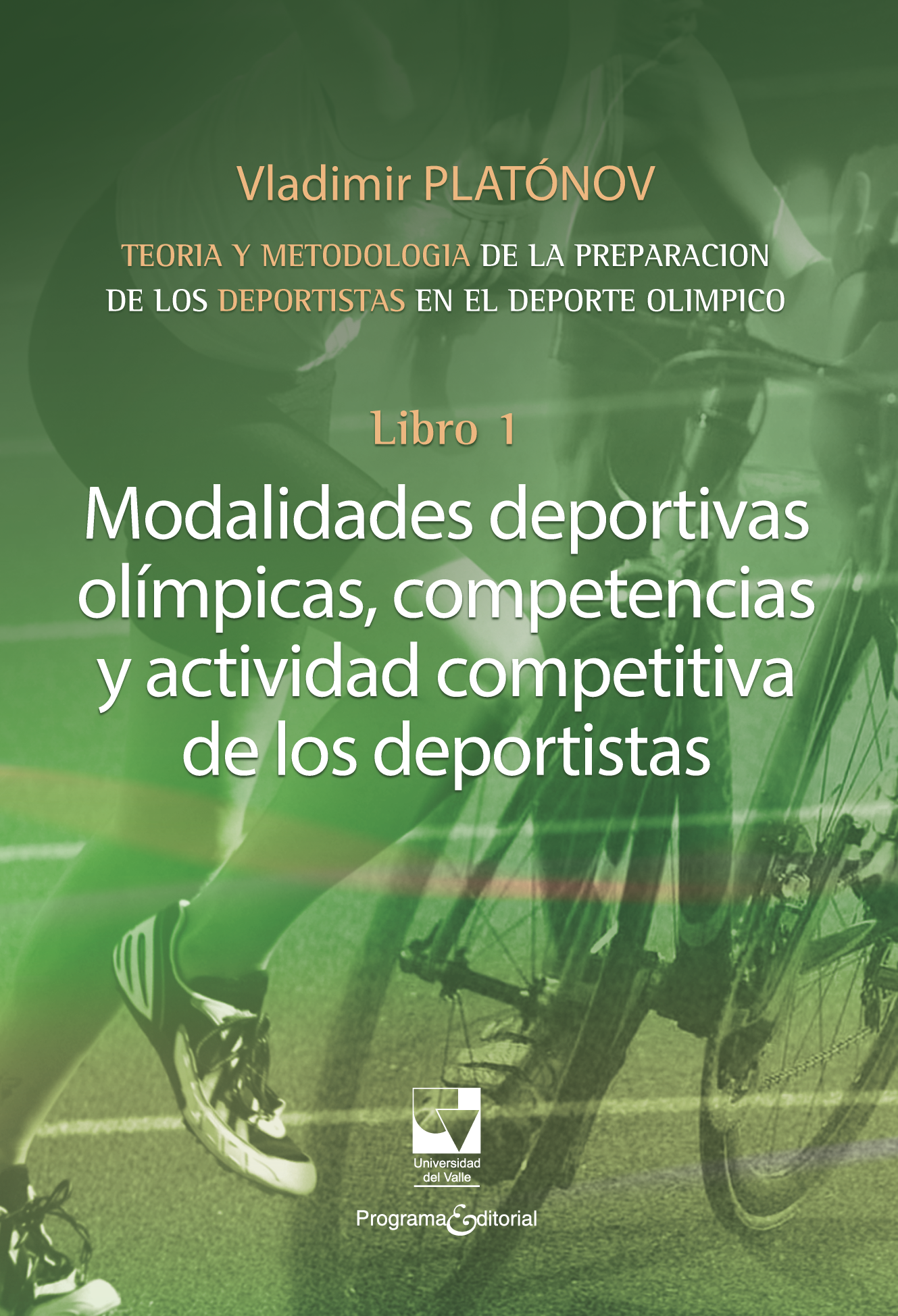 Libro 1: modalidades deportivas olímpicas, competencias y actividad competitiva de los deportistas