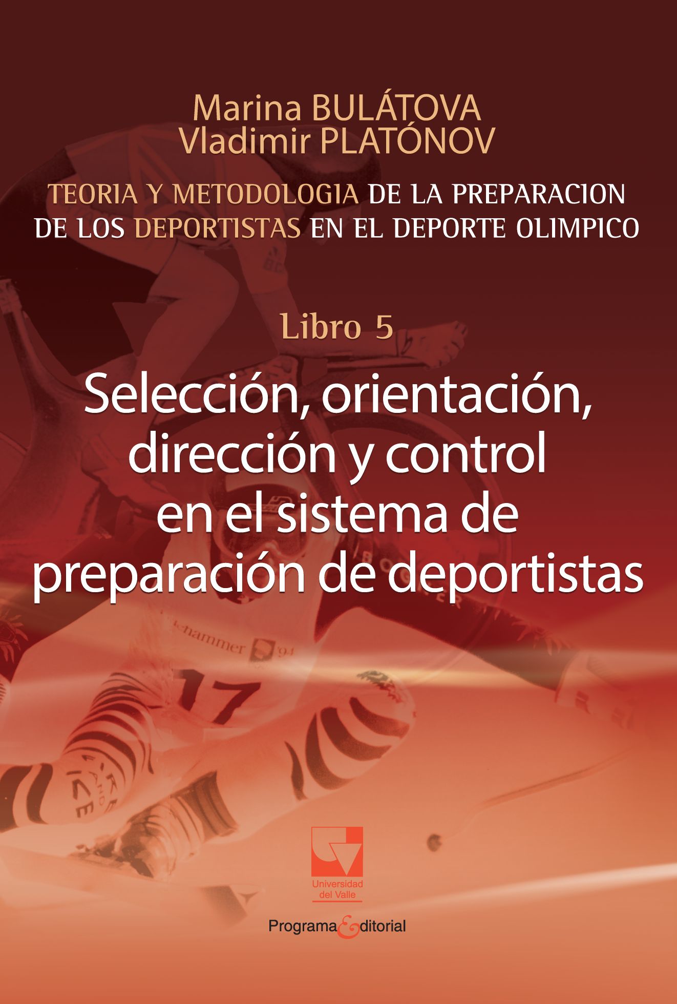 Libro 5: selección, orientación, dirección y control en el sistema de preparación de deportistas