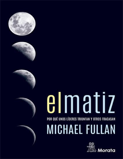 El matiz: por qué unos líderes triunfan y otros fracasan