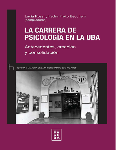 La carrera de psicología en el UBA: antecedentes, creación y consolidación
