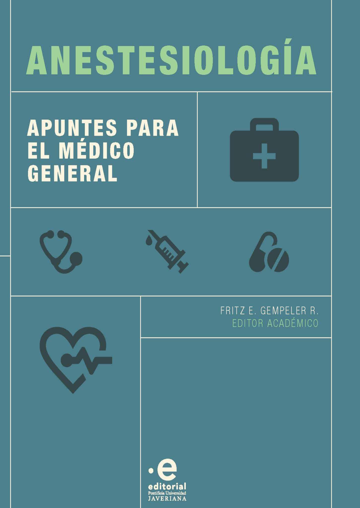 Anestesiología: apuntes para el médico general