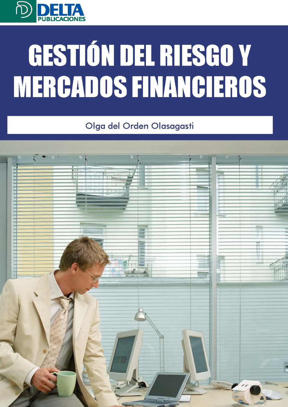 Gestión del riesgo y mercados financieros