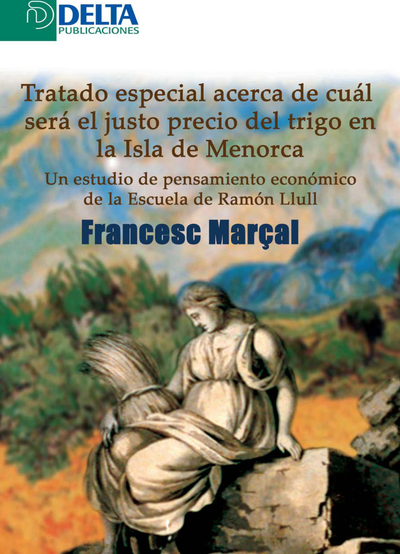 Tratado especial acerca de cuál es el justo precio del trigo en la Isla de Menorca