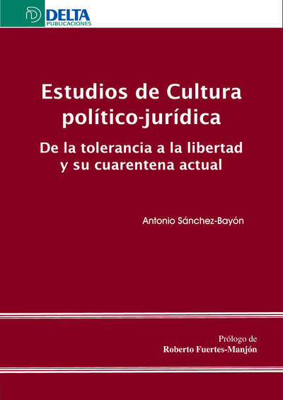Estudios de cultura político-jurídica: de la tolerancia a la libertad y su cuarentena actual