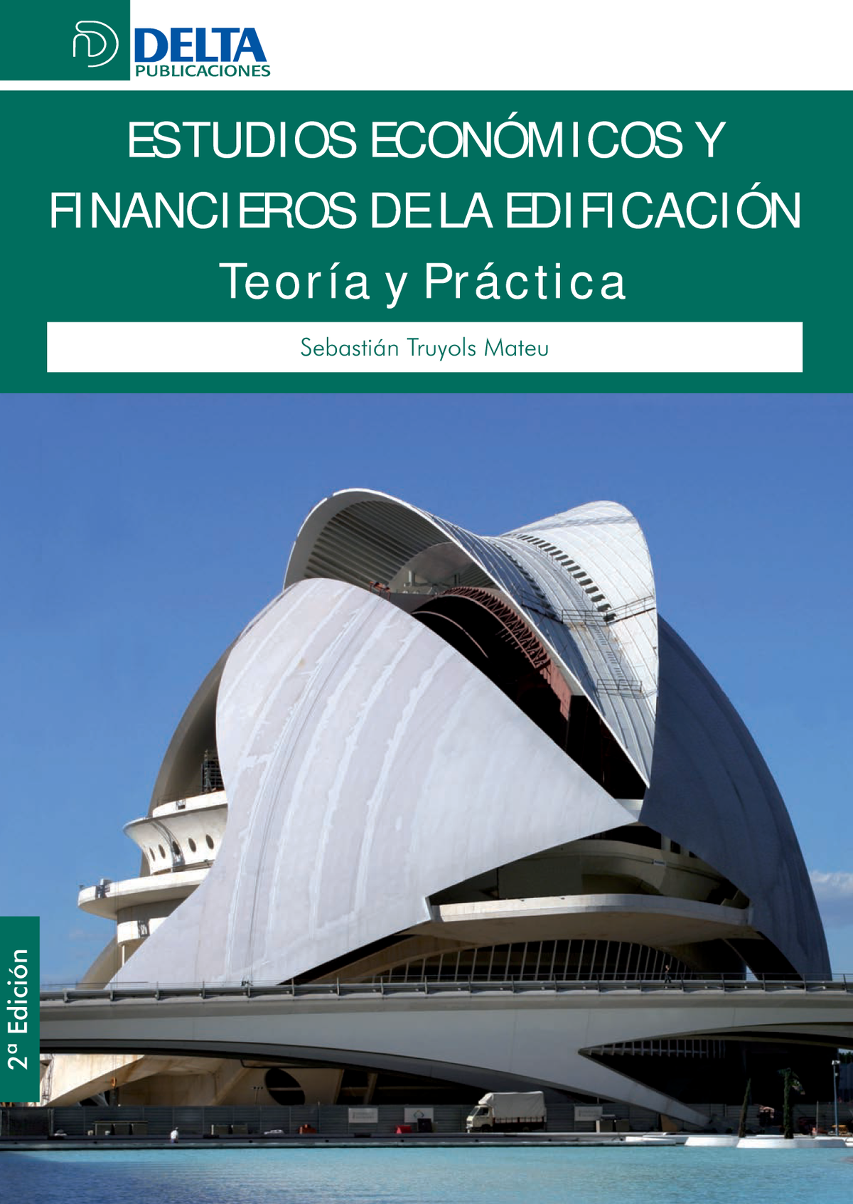 Estudios económicos y financieros de la edificación: teoría y prácticas