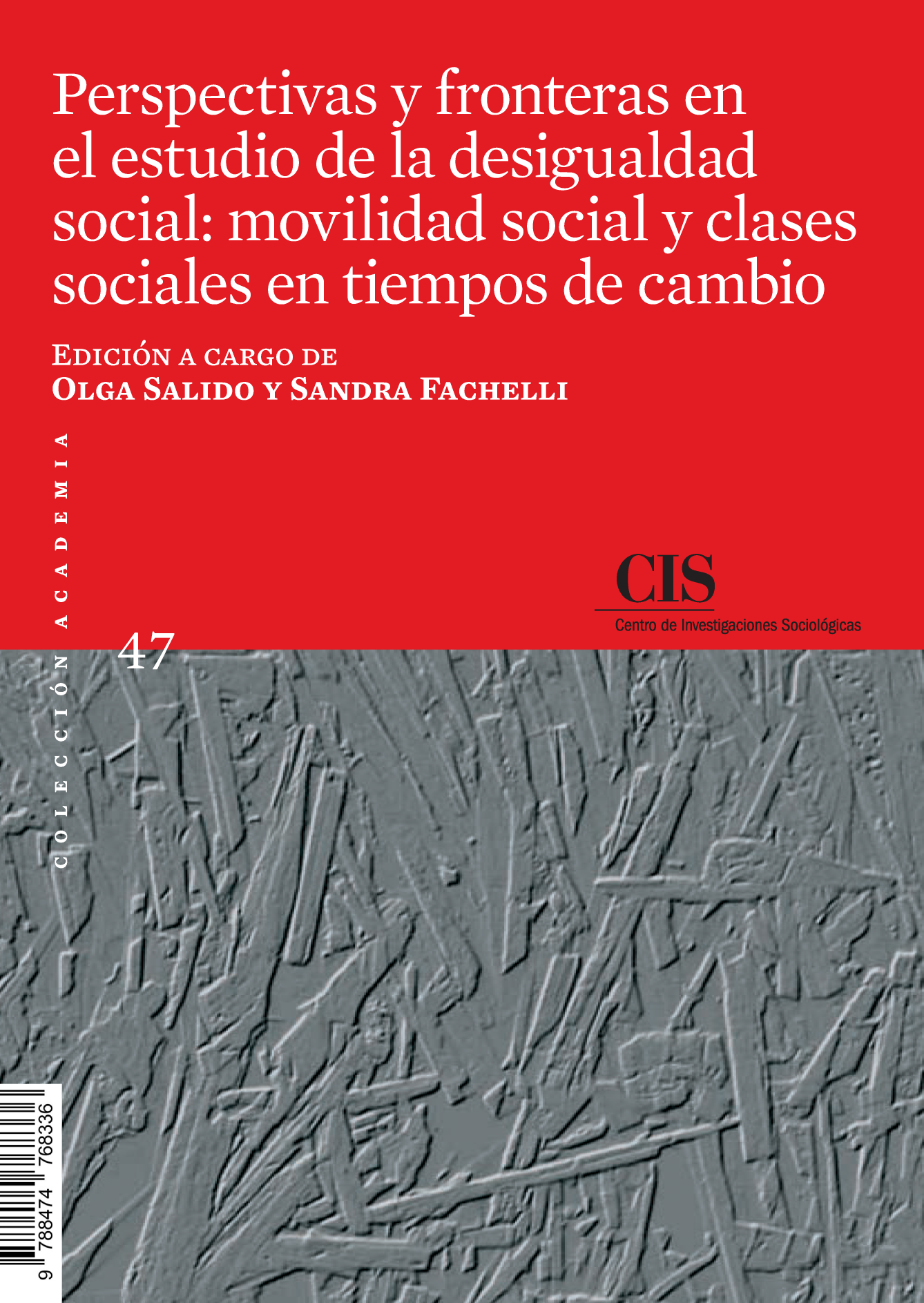Perspectivas y fronteras en el estudio de la desigualdad social: movilidad social y clases sociales en tiempos de cambio