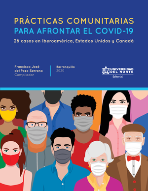 Prácticas comunitarias para afrontar el Covid-19: 26 casos en Iberoamérica, Estados Unidos y Canada