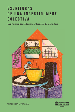 Escrituras de una incertidumbre colectiva