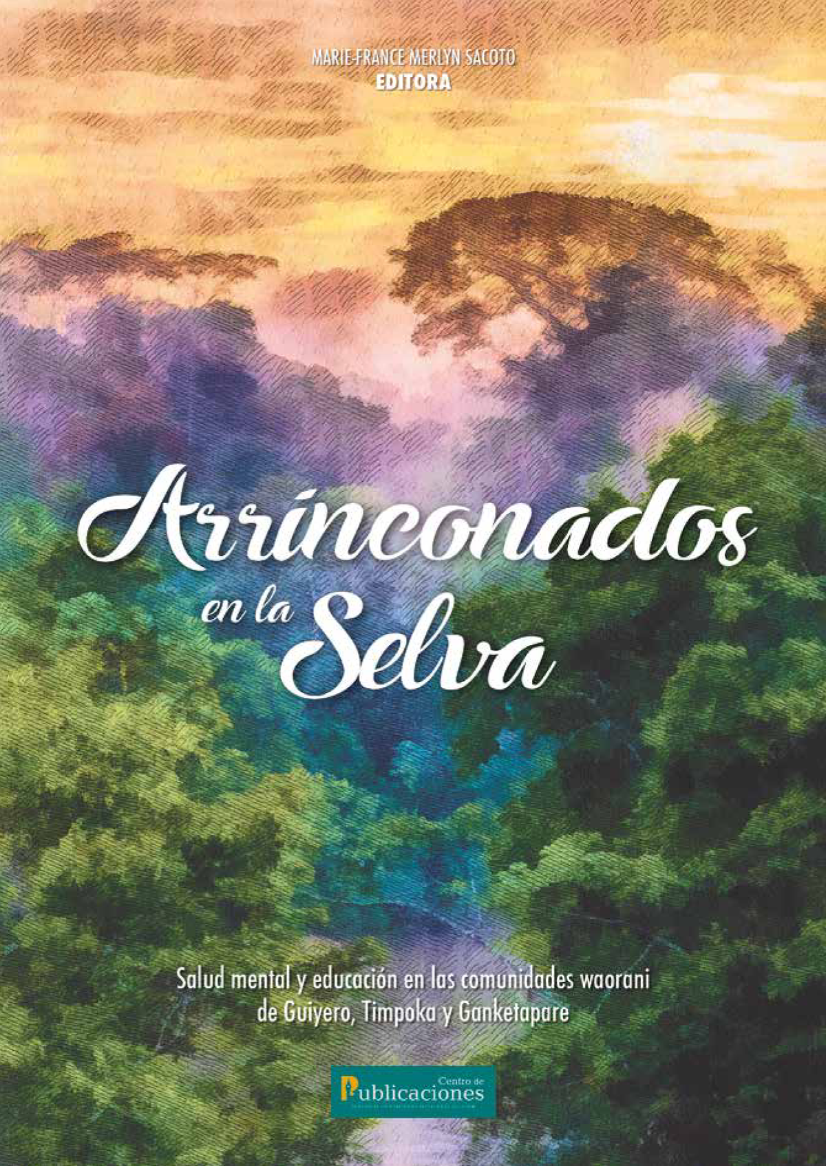 Arrinconados en la selva