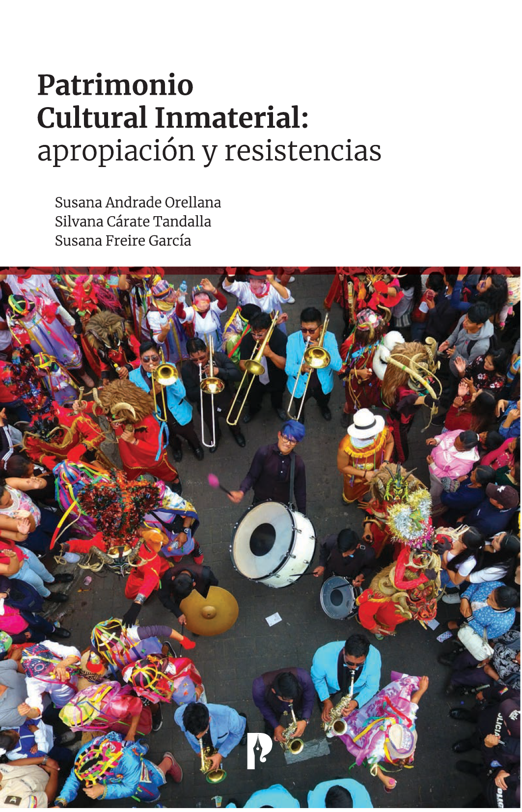 Patrimonio cultural inmaterial: apropiación y resistencias