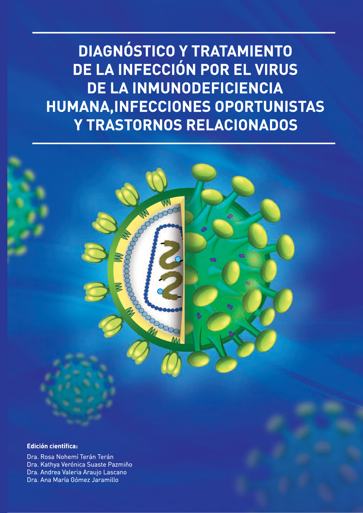 Diagnóstico y tratamiento de la infección por el Virus de la Inmunodeficiencia Humana, infecciones oportunistas y trastornos relacionados