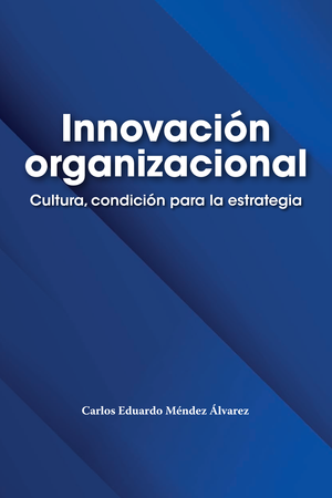 Innovación organizacional: cultura, condición para la estrategia