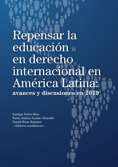 Repensar la educación en derecho internacional en América Latina: avances y discusiones en 2019