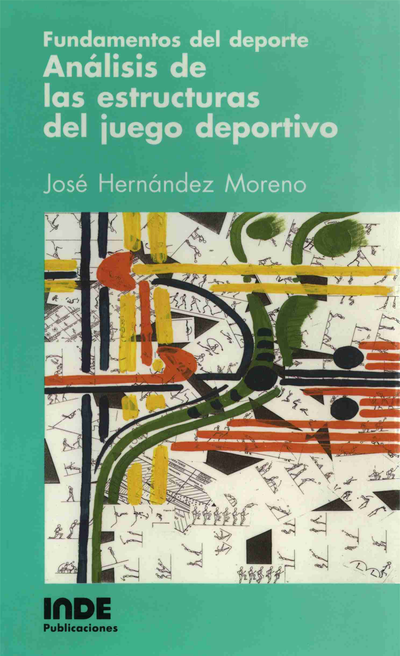 Fundamentos del deporte: análisis de las estructuras del juego deportivo