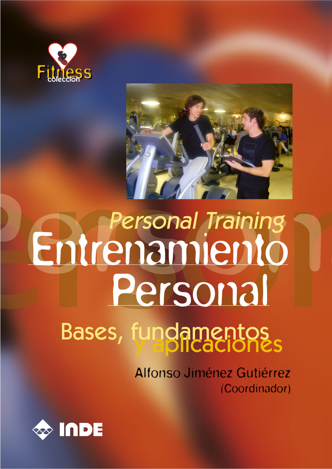Entrenamiento personal: bases, fundamentos y aplicaciones
